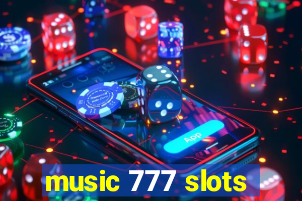 music 777 slots
